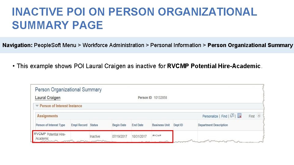 INACTIVE POI ON PERSON ORGANIZATIONAL SUMMARY PAGE Navigation: People. Soft Menu > Workforce Administration