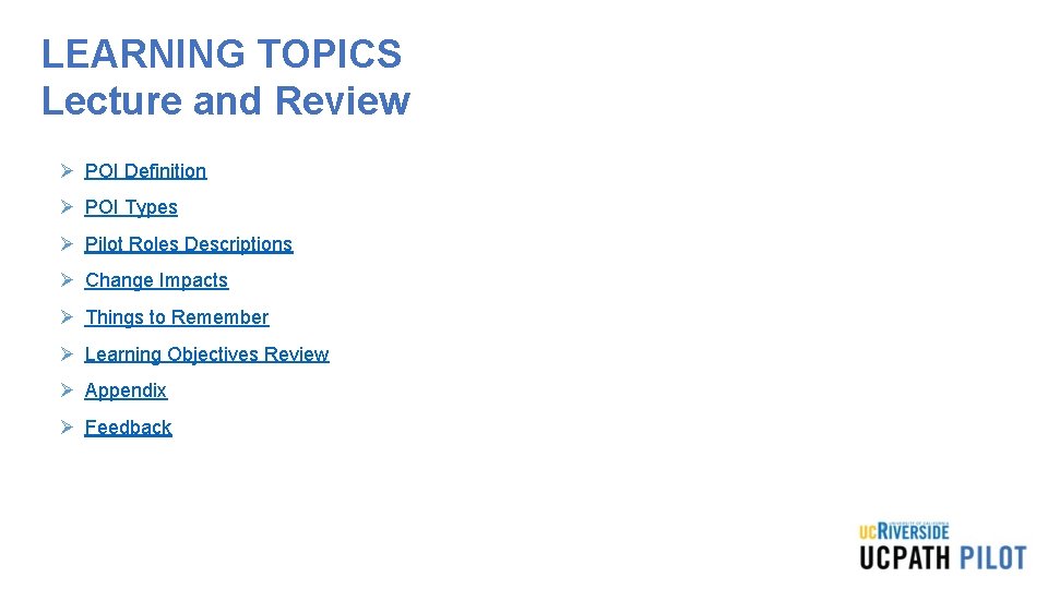 LEARNING TOPICS Lecture and Review Ø POI Definition Ø POI Types Ø Pilot Roles