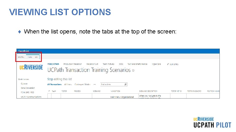 VIEWING LIST OPTIONS ¨ When the list opens, note the tabs at the top