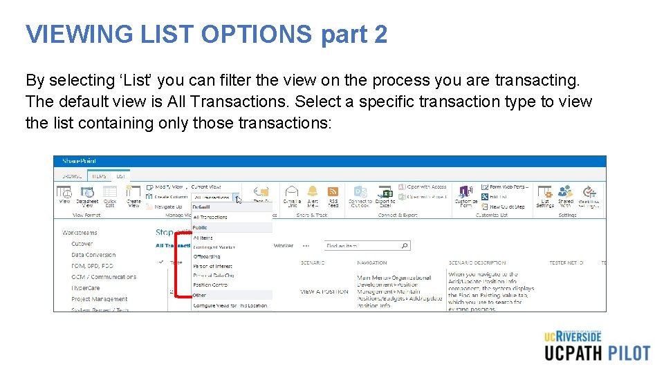 VIEWING LIST OPTIONS part 2 By selecting ‘List’ you can filter the view on