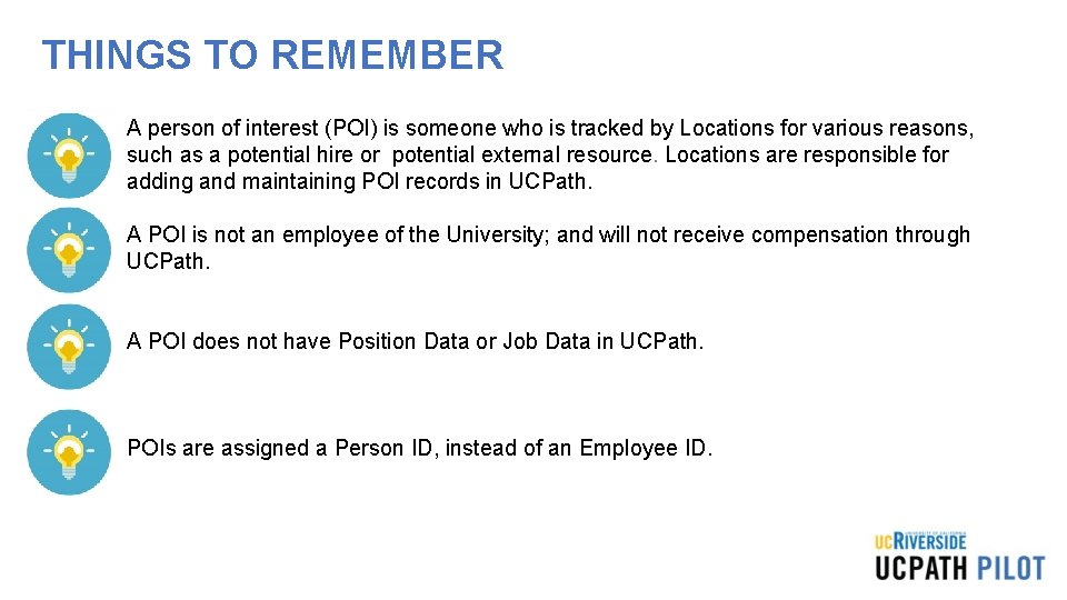 THINGS TO REMEMBER • A person of interest (POI) is someone who is tracked
