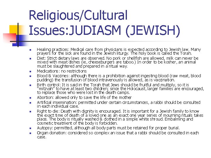 Religious/Cultural Issues: JUDIASM (JEWISH) n n n n n Healing practices: Medical care from