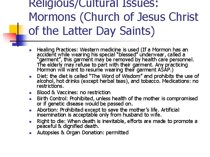 Religious/Cultural Issues: Mormons (Church of Jesus Christ of the Latter Day Saints) n n