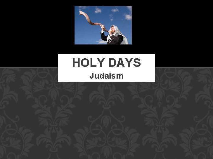 HOLY DAYS Judaism 