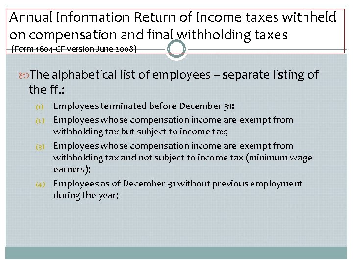 Annual Information Return of Income taxes withheld on compensation and final withholding taxes (Form