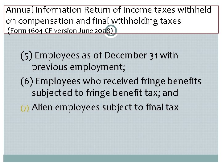 Annual Information Return of Income taxes withheld on compensation and final withholding taxes (Form