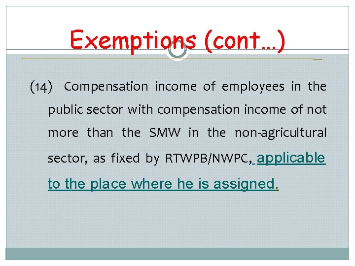 Exemptions (cont…) (14) Compensation income of employees in the public sector with compensation income Exemptions (cont…) (14) Compensation income of employees in the public sector with compensation income