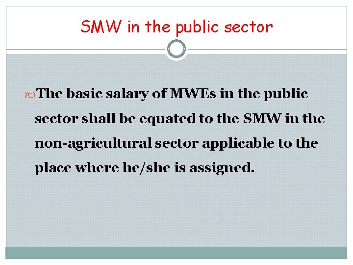 SMW in the public sector The basic salary of MWEs in the public sector