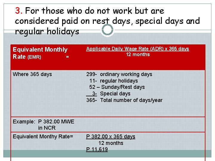 3. For those who do not work but are considered paid on rest days,