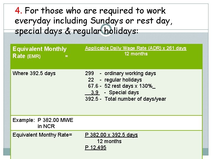 4. For those who are required to work everyday including Sundays or rest day,