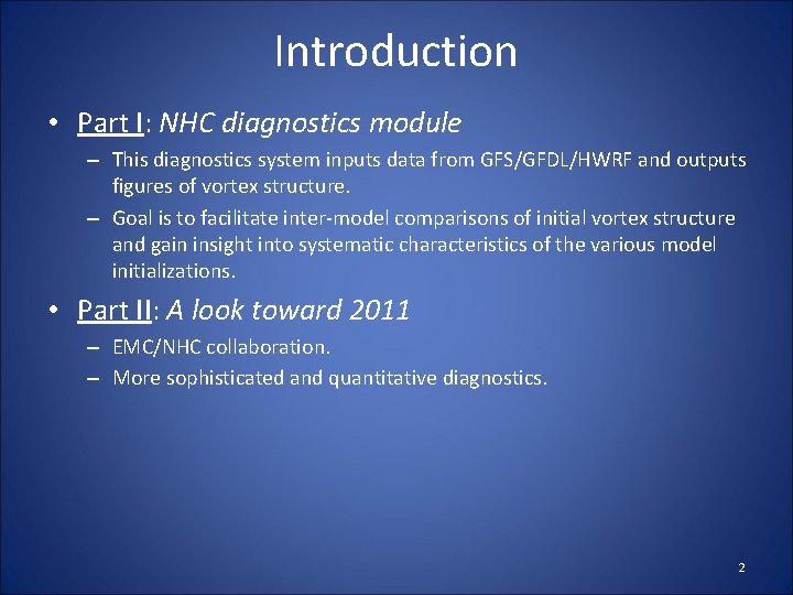 Introduction • Part I: NHC diagnostics module – This diagnostics system inputs data from Introduction • Part I: NHC diagnostics module – This diagnostics system inputs data from