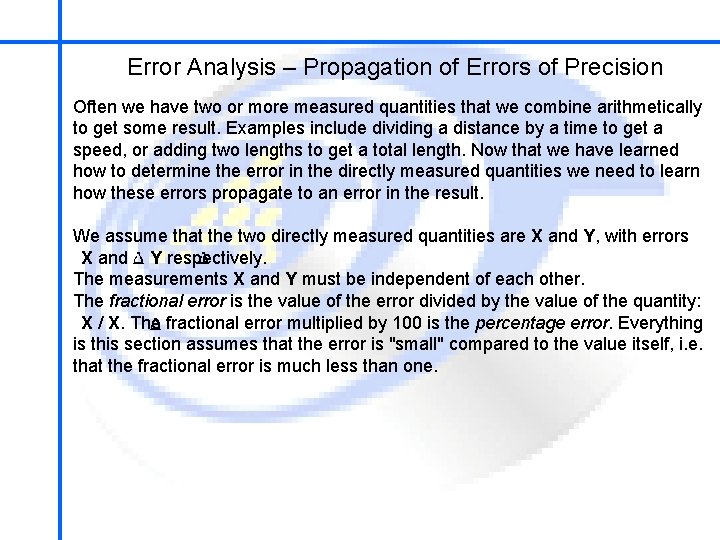 School of Mechatronics Engineering Error Analysis – Propagation of Errors of Precision Often we