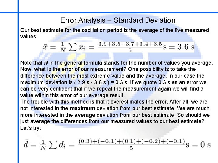 School of Mechatronics Engineering Error Analysis – Standard Deviation Our best estimate for the