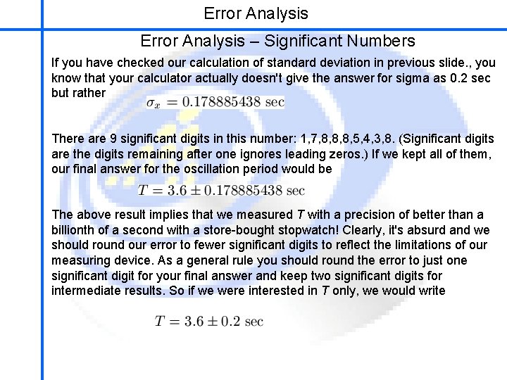 Error Analysis School of Mechatronics Engineering Error Analysis – Significant Numbers If you have