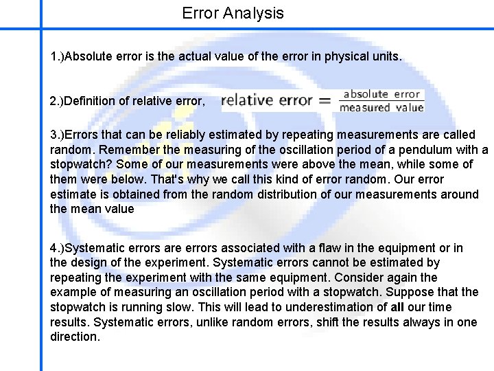 Error Analysis School of Mechatronics Engineering 1. )Absolute error is the actual value of