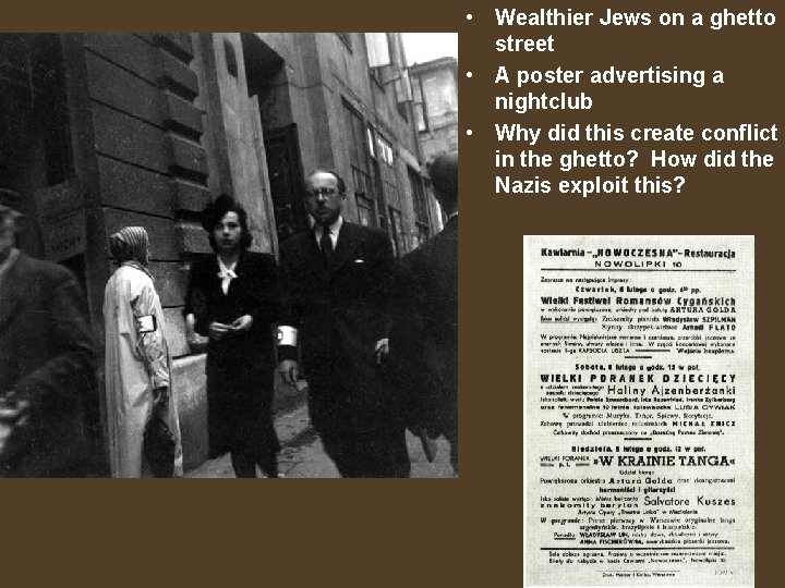  • Wealthier Jews on a ghetto street • A poster advertising a nightclub