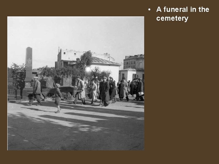  • A funeral in the cemetery 