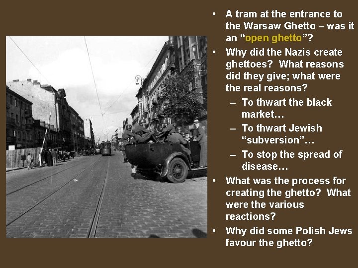  • A tram at the entrance to the Warsaw Ghetto – was it