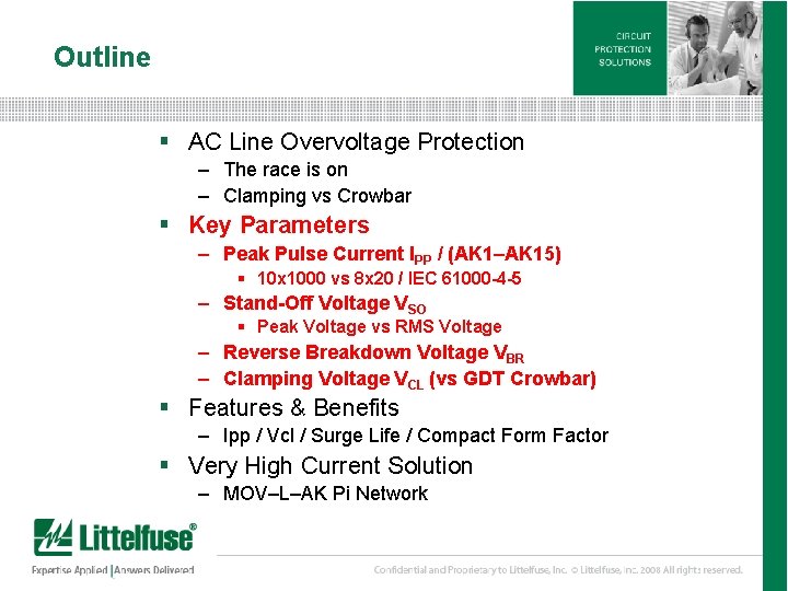 Outline § AC Line Overvoltage Protection – The race is on – Clamping vs