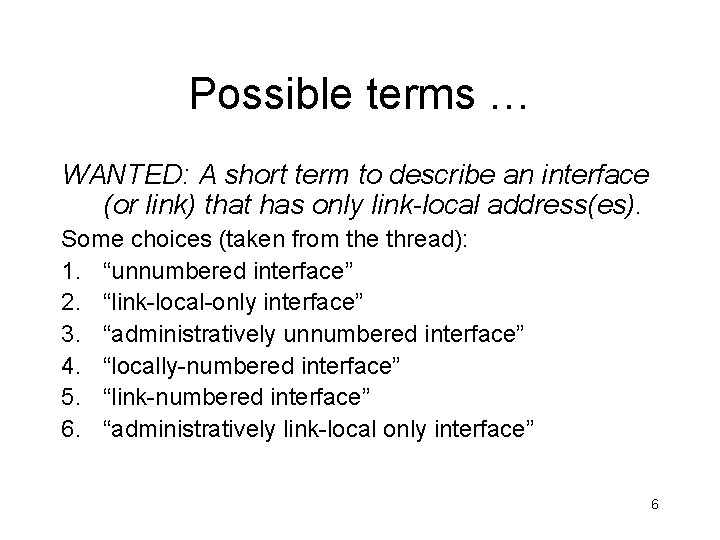 Possible terms … WANTED: A short term to describe an interface (or link) that