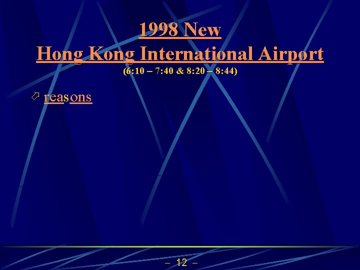 1998 New Hong Kong International Airport (6: 10 7: 40 & 8: 20 8: