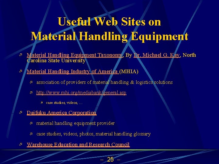 Useful Web Sites on Material Handling Equipment ö Material Handling Equipment Taxonomy, By Dr.