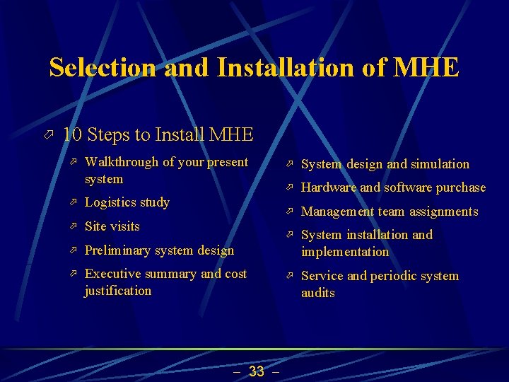 Selection and Installation of MHE ö 10 Steps to Install MHE ö Walkthrough of