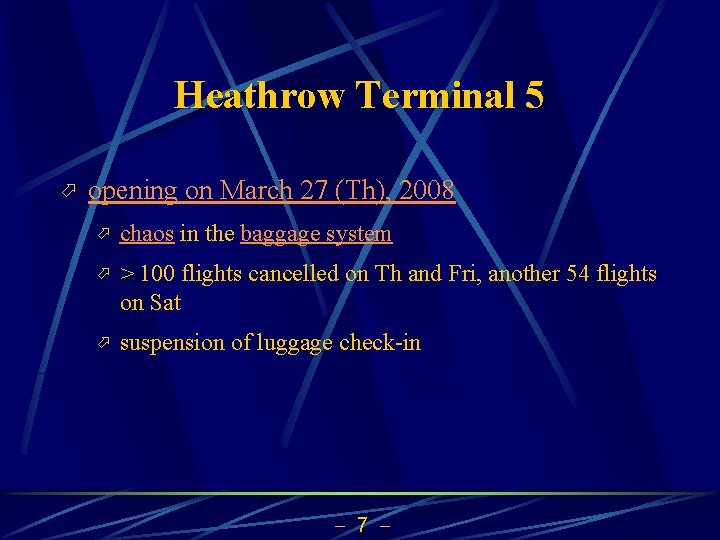 Heathrow Terminal 5 ö opening on March 27 (Th), 2008 ö chaos in the