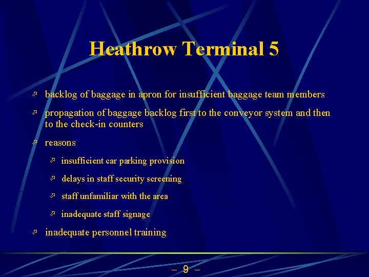 Heathrow Terminal 5 ö backlog of baggage in apron for insufficient baggage team members