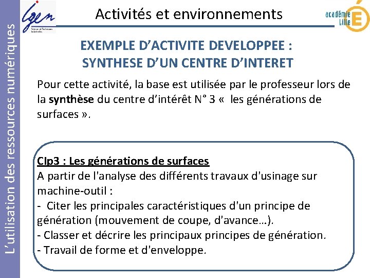 L’utilisation des ressources numériques Activités et environnements EXEMPLE D’ACTIVITE DEVELOPPEE : SYNTHESE D’UN CENTRE