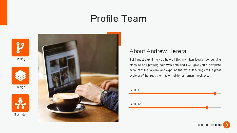 Profile Team About Andrew Herera Coding But I must explain to you how all