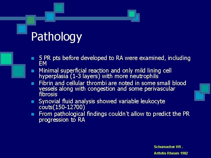 Pathology n n n 5 PR pts before developed to RA were examined, including