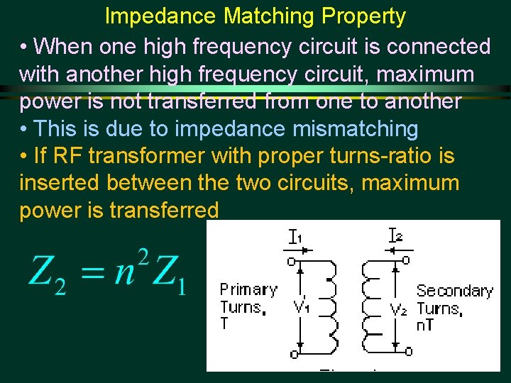 Impedance Matching Property • When one high frequency circuit is connected with another high