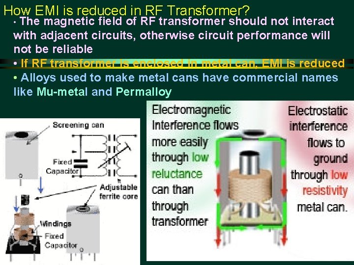 How EMI is reduced in RF Transformer? • The magnetic field of RF transformer