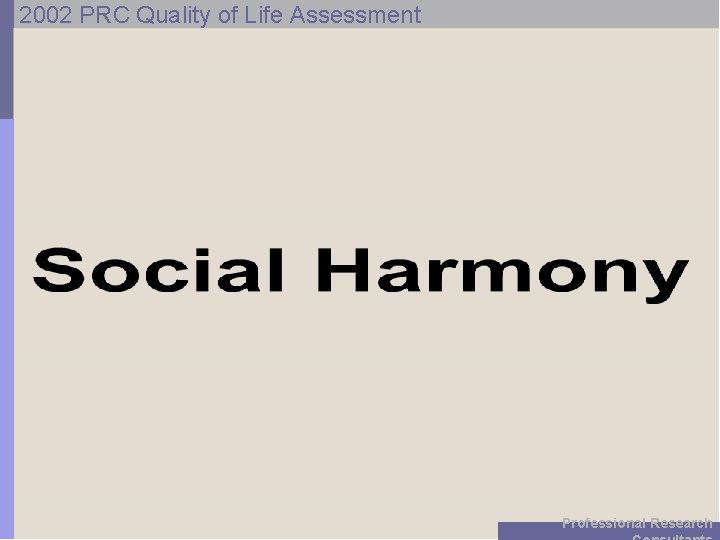 2002 PRC Quality of Life Assessment Professional Research 