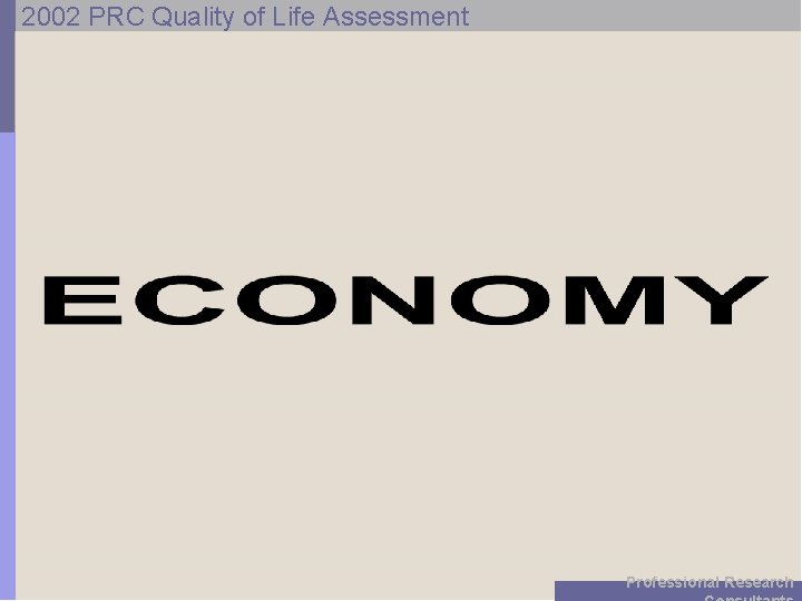 2002 PRC Quality of Life Assessment Professional Research 
