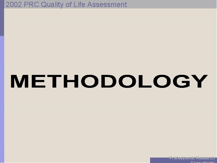 2002 PRC Quality of Life Assessment Professional Research 