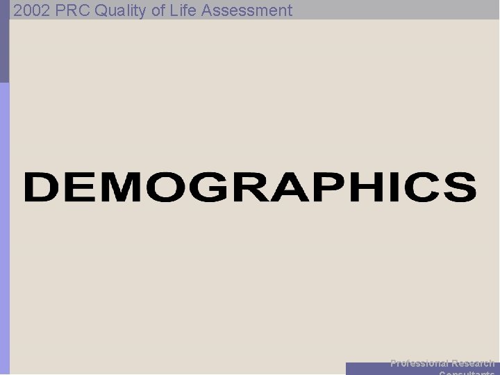 2002 PRC Quality of Life Assessment Professional Research 