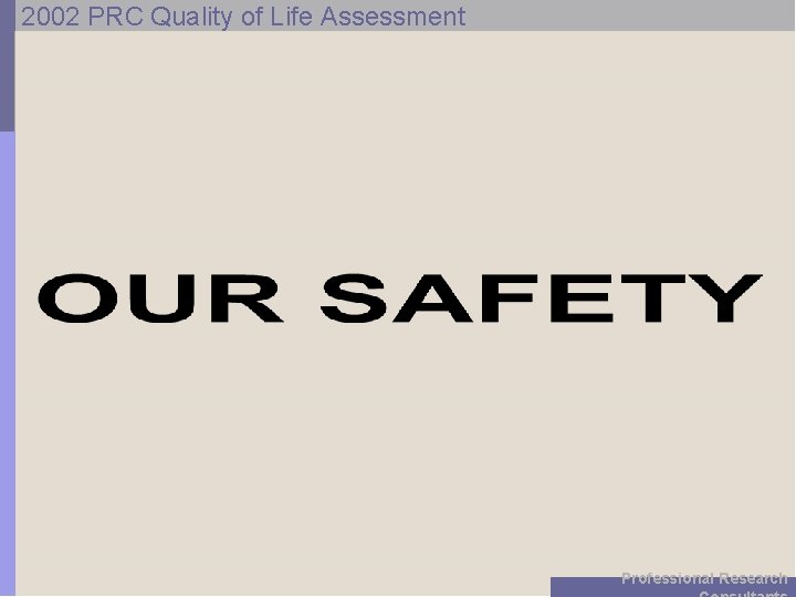 2002 PRC Quality of Life Assessment Professional Research 