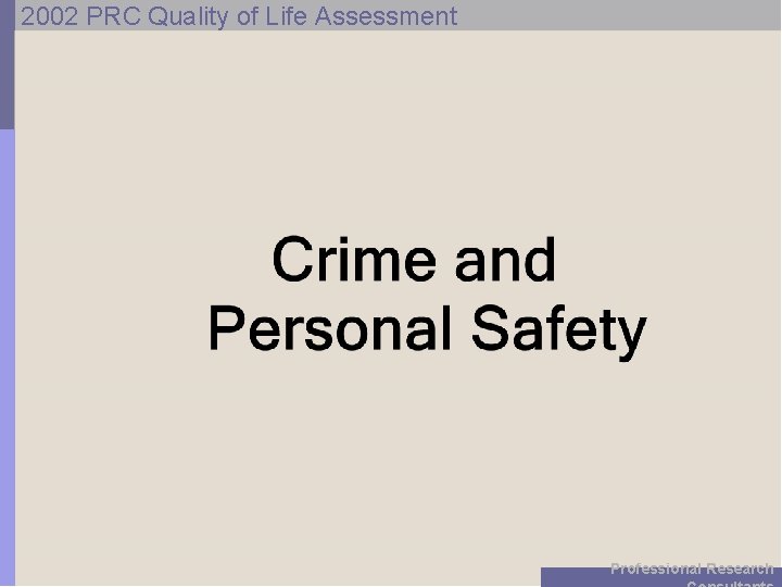 2002 PRC Quality of Life Assessment Professional Research 