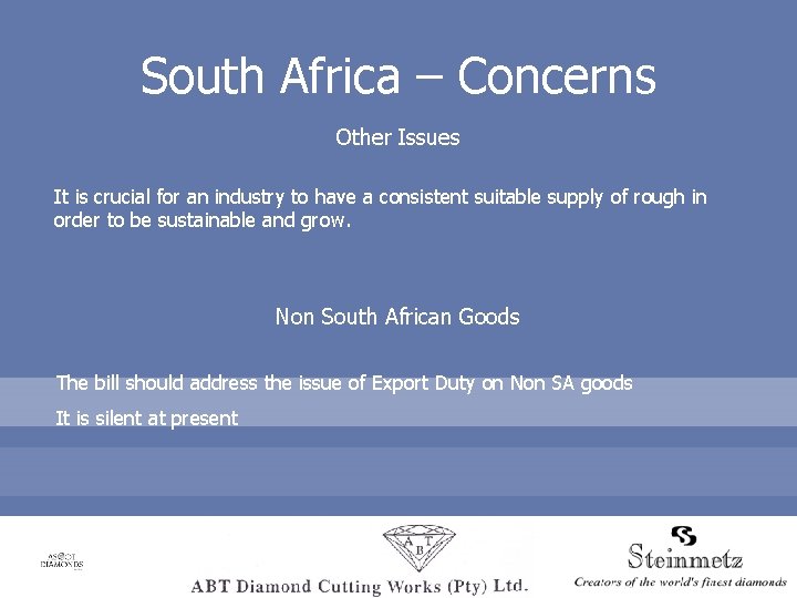 South Africa – Concerns Other Issues It is crucial for an industry to have