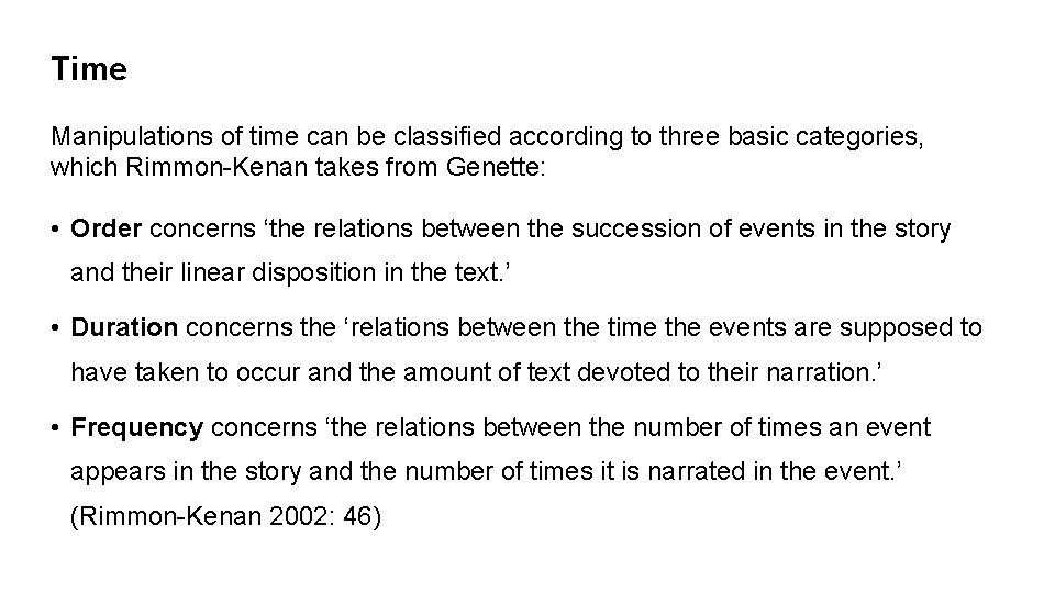 Time Manipulations of time can be classified according to three basic categories, which Rimmon