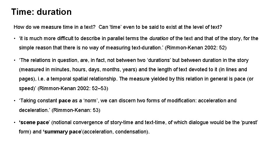 Time: duration How do we measure time in a text? Can ‘time’ even to