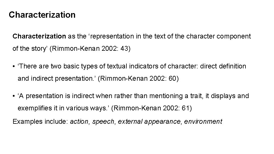 Characterization as the ‘representation in the text of the character component of the story’