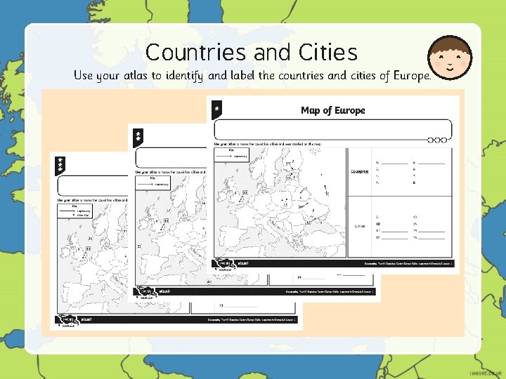 Countries and Cities Use your atlas to identify and label the countries and cities