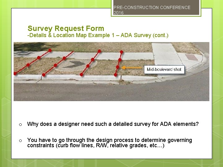 PRE-CONSTRUCTION CONFERENCE 2016 Survey Request Form -Details & Location Map Example 1 – ADA