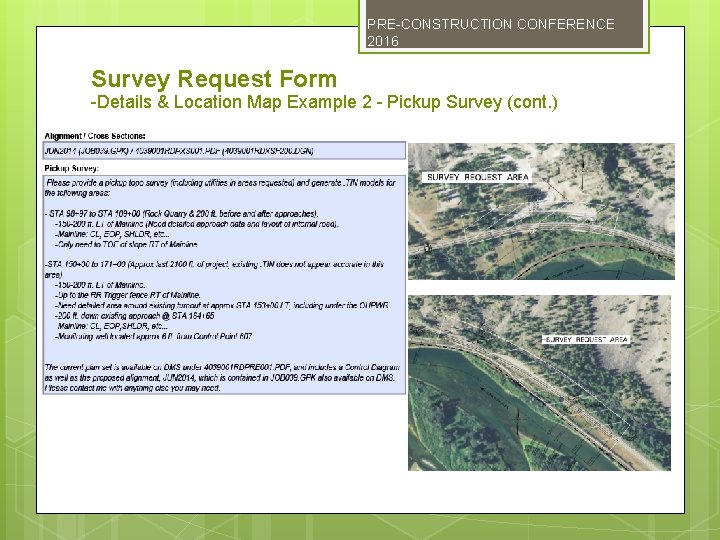 PRE-CONSTRUCTION CONFERENCE 2016 Survey Request Form -Details & Location Map Example 2 - Pickup