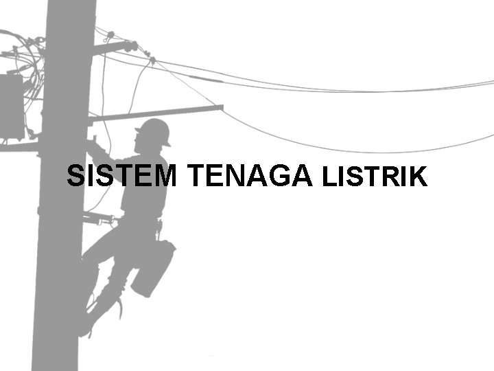 SISTEM TENAGA LISTRIK 