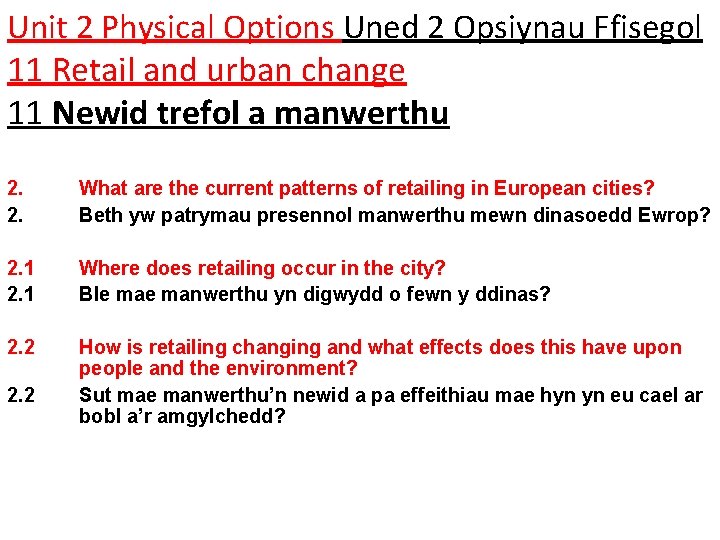 Unit 2 Physical Options Uned 2 Opsiynau Ffisegol 11 Retail and urban change 11