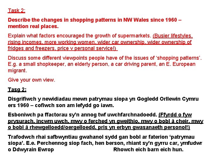 Task 2: Describe the changes in shopping patterns in NW Wales since 1960 –